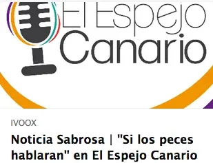 «Si los peces hablaran…» en El Espejo Canario