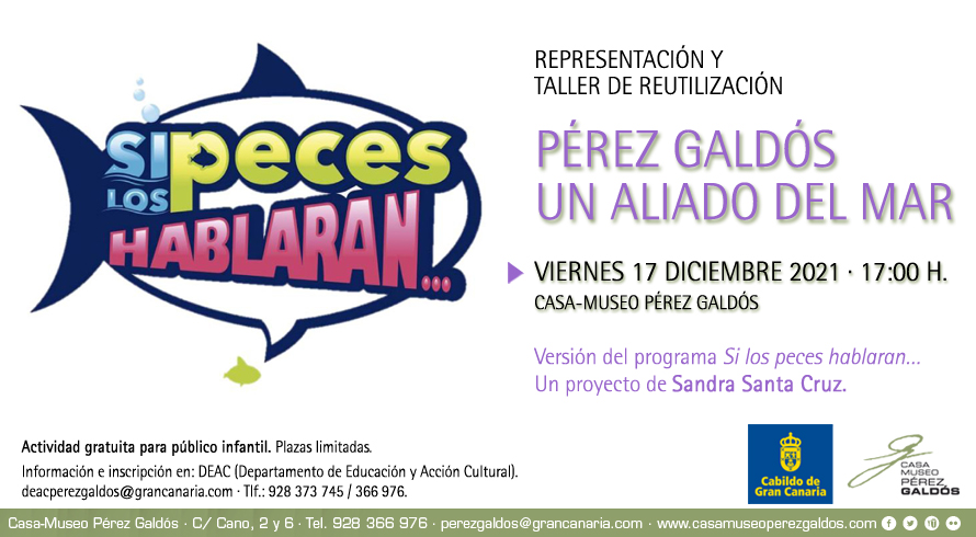 Si los peces hablaran_Pérez Galdós un aliado del mar Flyer Pérez Galdós un aliado del mar, un evento de Si los peces hablaran que dirige Sandra Santa Cruz